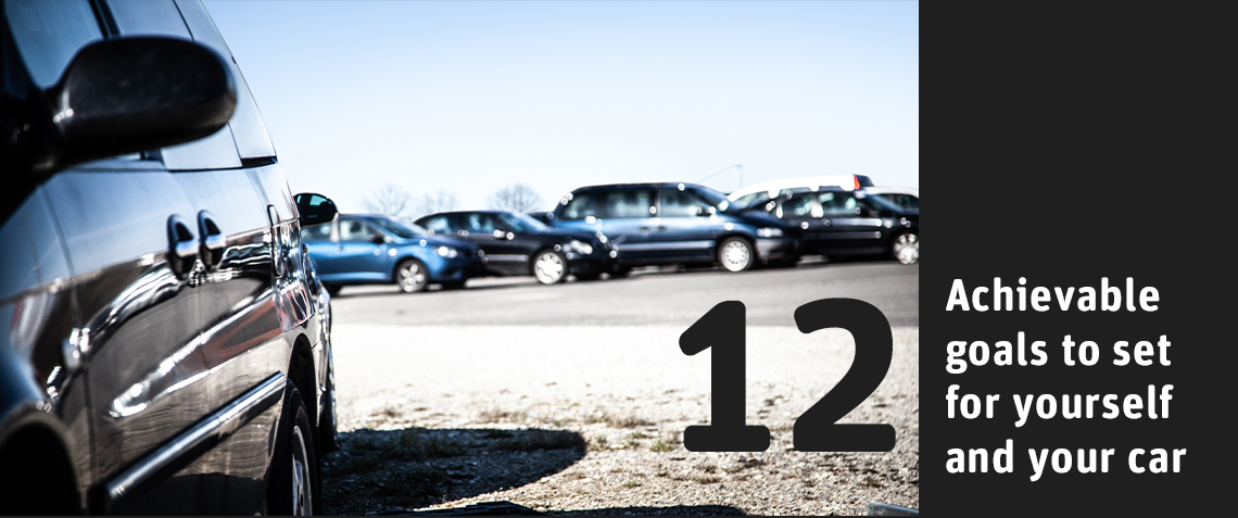 12 achievable goals to set for yourself and your car