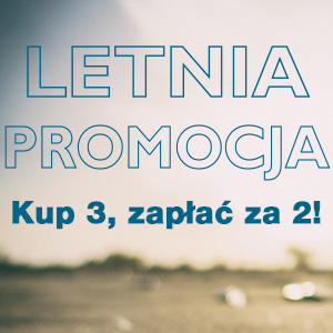 Letnia promocja - Kup 3, zapłać za 2!